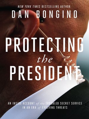 cover image of Protecting the President